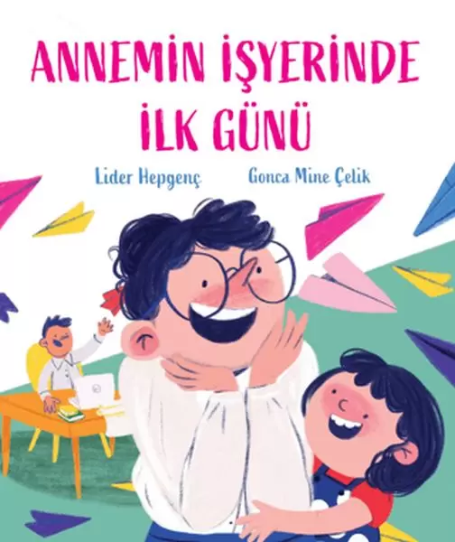 annemin-isyerinde-ilk-gunu