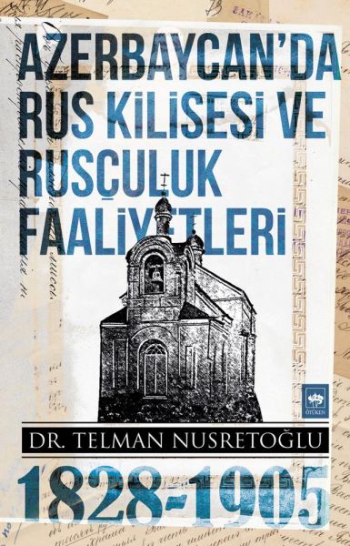 azerbaycan-da-rus-kilisesi-ve-rusculuk-faaliyetleri-1828-1905