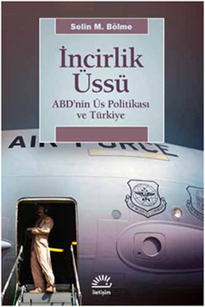 incirlik-ussu-abd-nin-us-politikasi-ve-turkiye