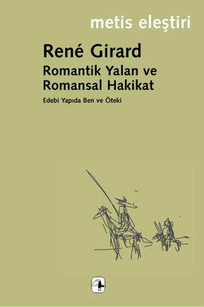 romantik-yalan-ve-romansal-hakikat-edebi-yapida-ben-ve-oteki