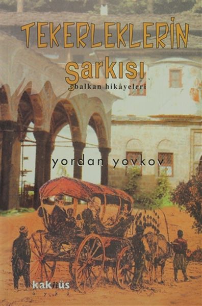 tekerleklerin-sarkisi-balkan-hikayeleri