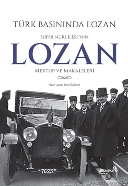 turk-basininda-lozan-suphi-nuri-ileri-nin-lozan-mektup-ve-makaleleri