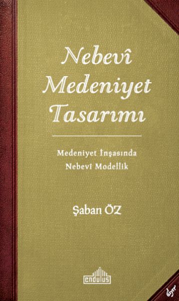 nebevi-medeniyet-tasarimi-medeniyet-insasinda-nebevi-modellik