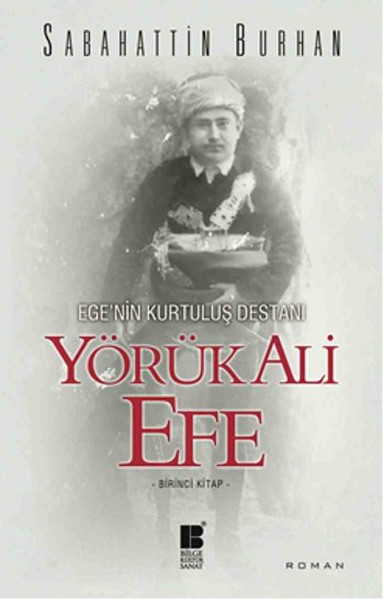 egenin-kurtulus-destani-yoruk-ali-efe