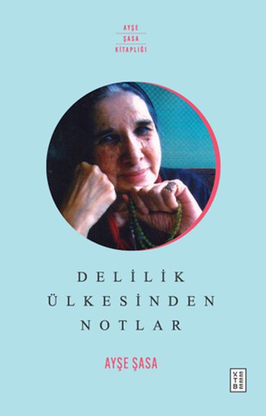 delilik-ulkesinden-notlar