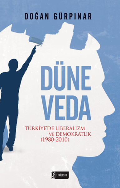 dune-veda-turkiye-de-liberalizm-ve-demokratlik-1980-2010