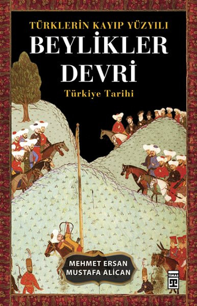 turklerin-kayip-yuzyili-beylikler-devri