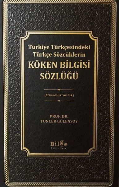 turkiye-turkcesindeki-turkce-sozcuklerin-koken-bilgisi-sozlugu-etimolojik-sozluk