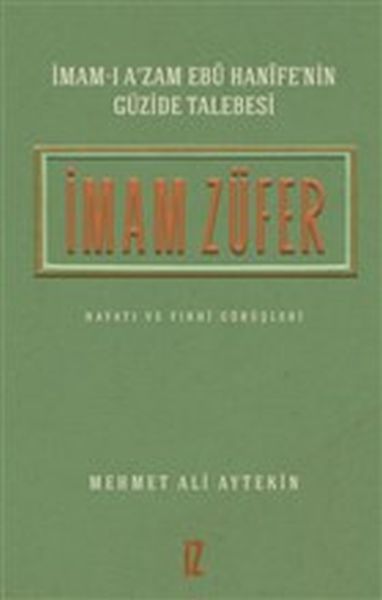 imam-zufer-imami-azam-ebu-hanifenin-guzide-talebesi