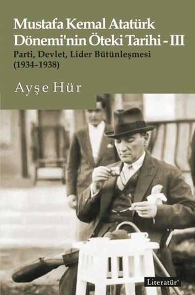 mustafa-kemal-ataturk-donemi-nin-oteki-tarihi-3