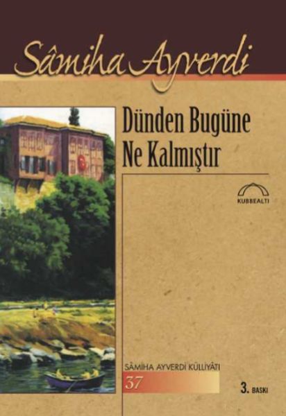 dunden-bugune-ne-kalmistir