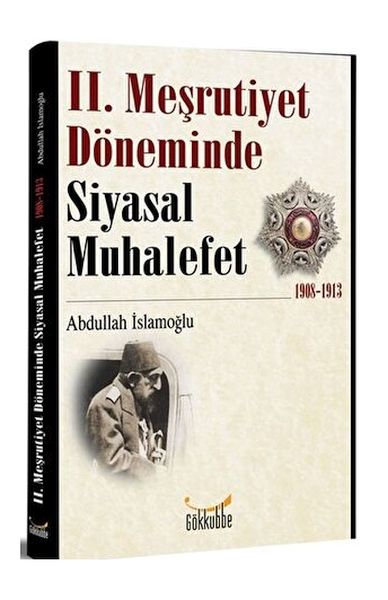 2-mesrutiyet-doneminde-siyasal-muhalefet-1908-1913