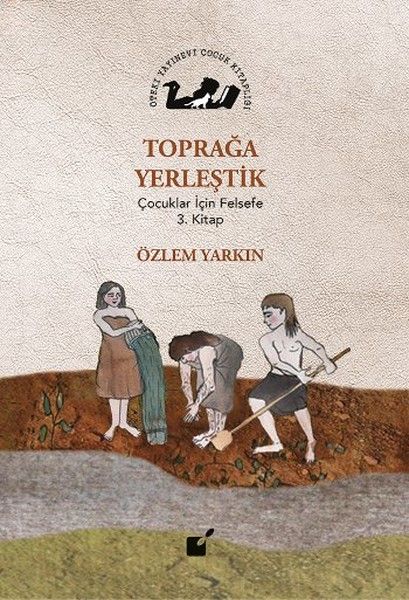 topraga-yerlestik-cocuklar-icin-felsefe-3-kitap