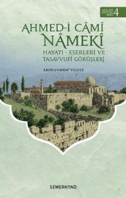 ahmed-i-cami-nameki-hayati-eserleri-ve-tasavvufi-gorusleri