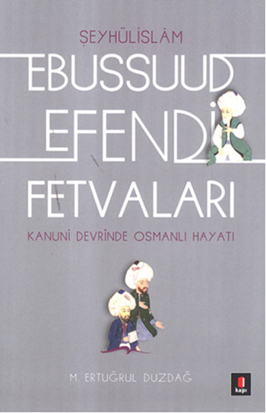 kanuni-devri-seyhulislami-ebussuud-efendi-fetvalari