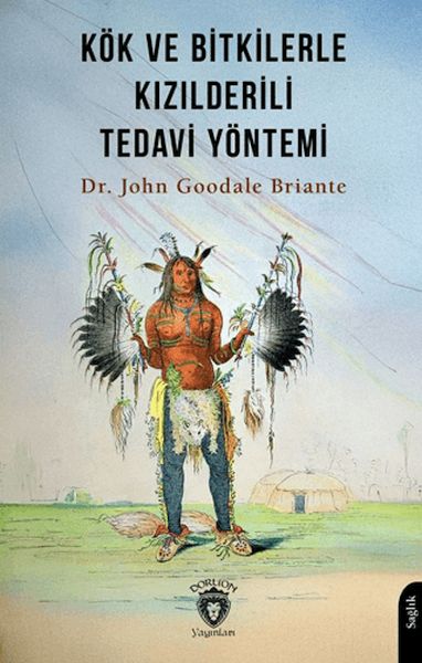 kok-ve-bitkilerle-kizilderili-tedavi-yontemi