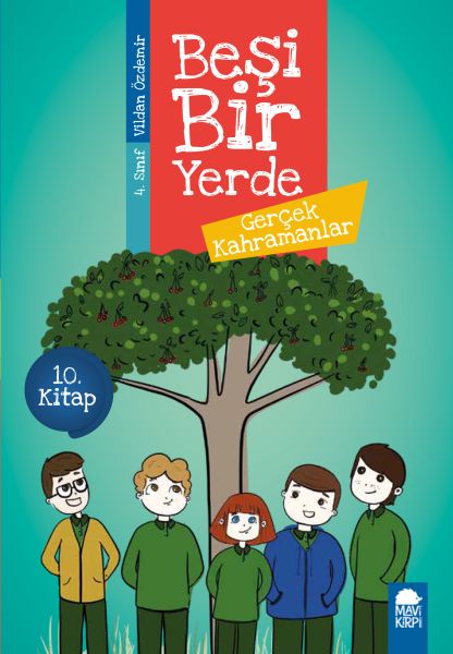 gercek-kahramanlar-besi-bir-yerde-4-sinif