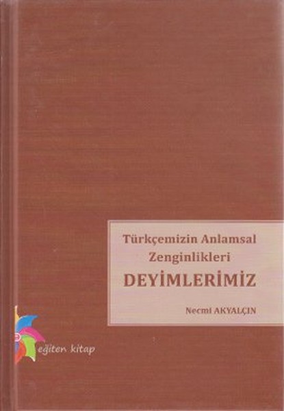 turkcemizin-anlamsal-zenginlikleri-deyimlerimiz