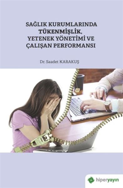 saglik-kurumlarinda-tukenmislik-yetenek-yonetimi-ve-calisan-performansi