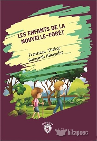 les-enfants-de-la-nouvelle-foret-yeni-ormanin-cocuklari-fransizca-turkce-bakisimli-hikayeler