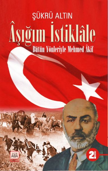 asigim-istiklale-butun-yonleriyle-mehmed-âkif