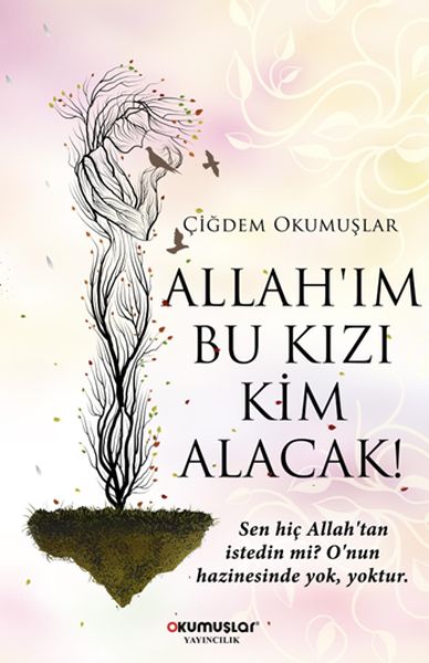 allah-im-bu-kizi-kim-alacak