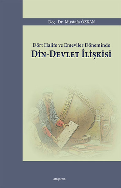 dort-halife-ve-emeviler-doneminde-din-devlet-iliskisi