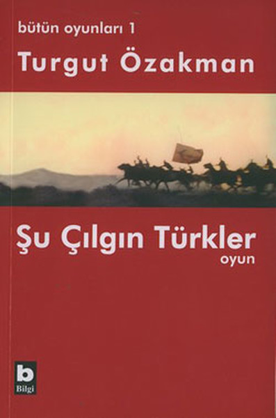 butun-oyunlari-1-su-cilgin-turkler-tiyatro-oyunu