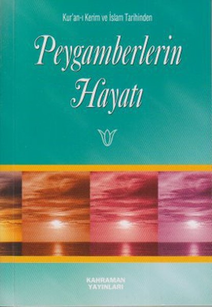 kur-an-i-kerim-ve-islam-tarihinden-peygamberlerin-hayati-cep-boy