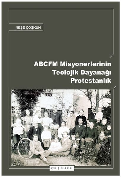 abcfm-misyonerlerinin-teolojik-dayanagi-protestanlik