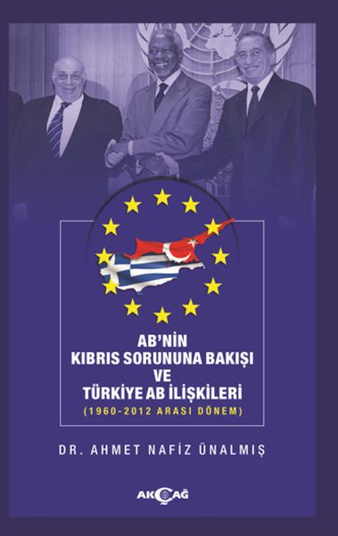 ab-nin-kibris-sorununa-bakisi-ve-turkiye-ab-iliskileri-1960-2012-arasi-donem