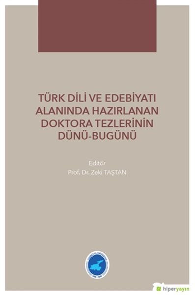 turk-dili-ve-edebiyati-alaninda-hazirlanan-doktora-tezlerinin-dunu-bugunu