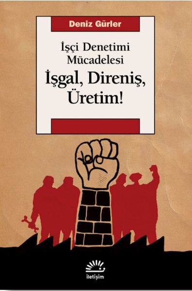 isgal-direnis-uretim