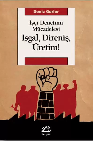 isgal-direnis-uretim
