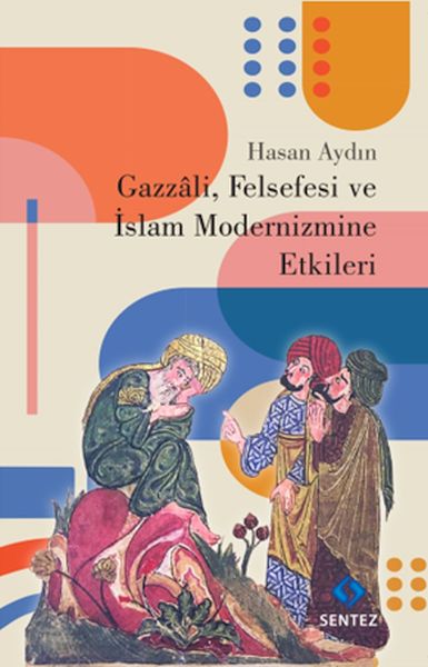 gazzali-felsefesi-ve-islam-modernizmine-etkileri