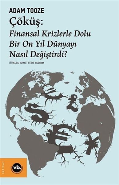 cokus-finansal-krizlerle-dolu-bir-on-yil-dunyayi-nasil-degistirdi