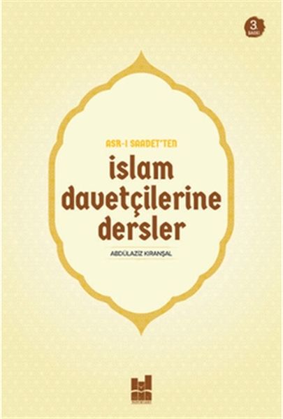 asr-i-saadet-ten-islam-davetcilerine-dersler