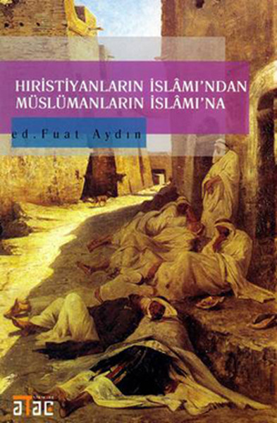 hiristiyanlarin-islamindan-muslumanlarin-islamina