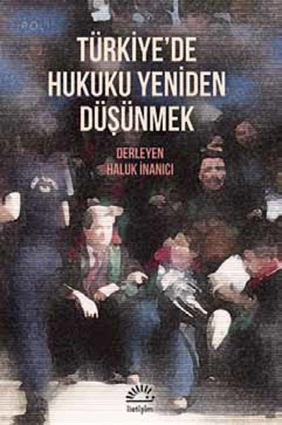 turkiye-de-hukuku-yeniden-dusunmek