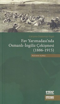 fav-yarimadasi-nda-osmanli-ingiliz-cekismesi-1886-1915