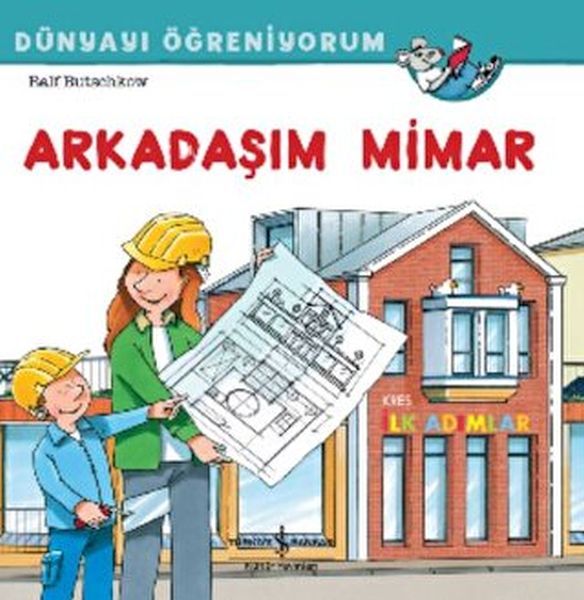 arkadasim-mimar-dunyayi-ogreniyorum