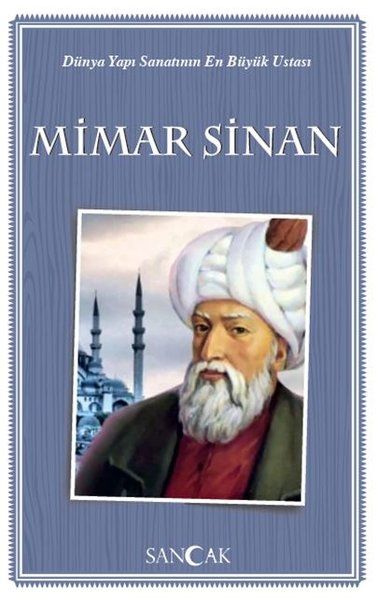 dunya-yapi-sanatinin-en-buyuk-ustasi-mimar-sinan