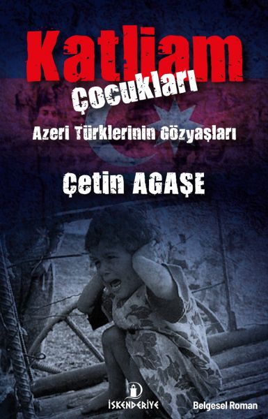 katliam-cocuklari-azeri-turklerinin-gozyaslari