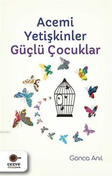 acemi-yetiskinler-guclu-cocuklar