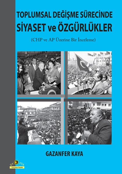 toplumsal-degisme-surecinde-siyaset-ve-ozgurlukler-chp-ve-ap-uzerine-bir-inceleme