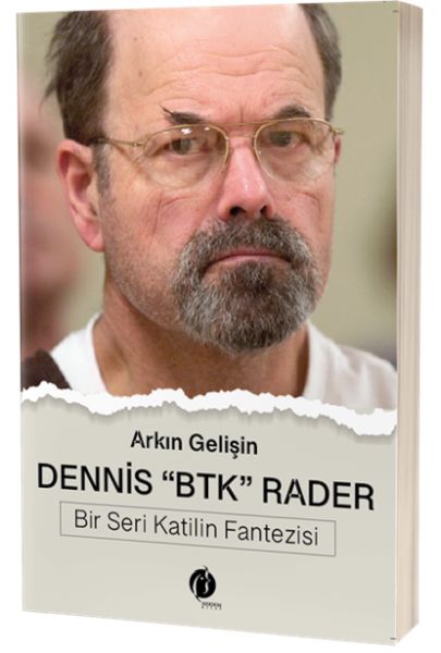 dennis-btk-rader-bir-seri-katilin-fantezisi