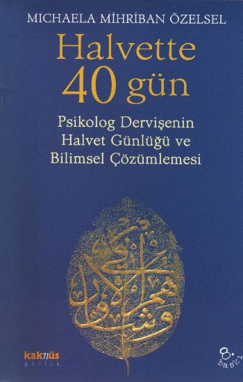 halvette-40-gun-psikolog-bir-dervise-nin-halvet-gunlugu-ve-bilimsel-cozumlemesi