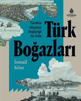 tarihin-akisinin-degistigi-su-yolu-turk-bogazlari