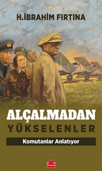 alcalmadan-yukselenler-komutanlar-anlatiyor