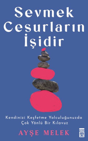 sevmek-cesurlarin-isidir